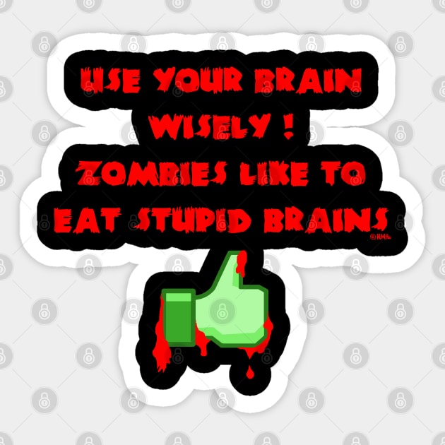 Zombies like stupid brains Sticker by NewSignCreation